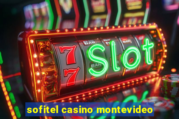 sofitel casino montevideo