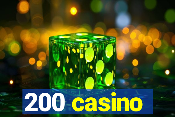 200 casino