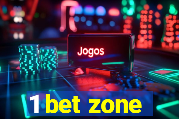 1 bet zone