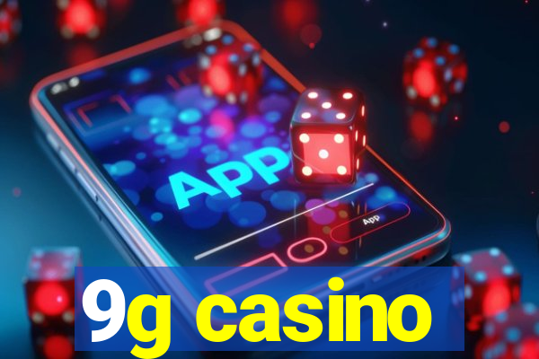 9g casino