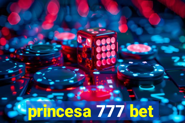 princesa 777 bet