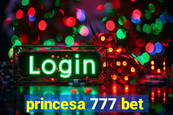 princesa 777 bet