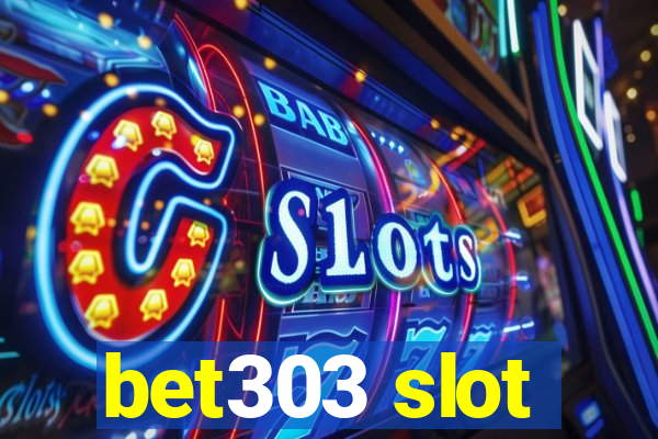 bet303 slot