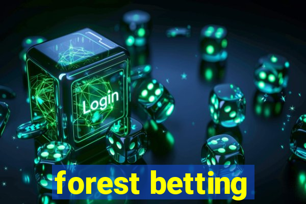 forest betting