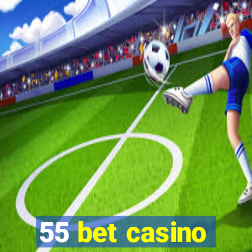 55 bet casino