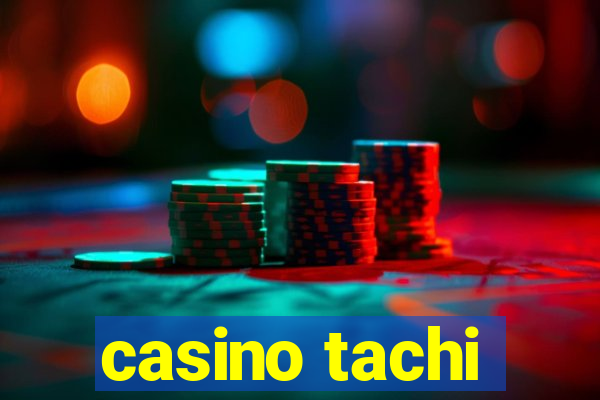 casino tachi