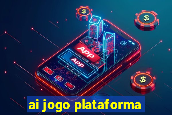 ai jogo plataforma