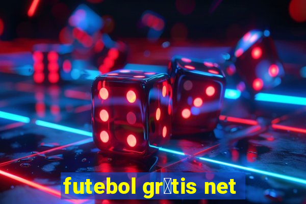 futebol gr谩tis net