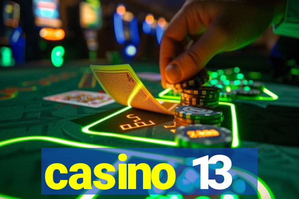 casino 13