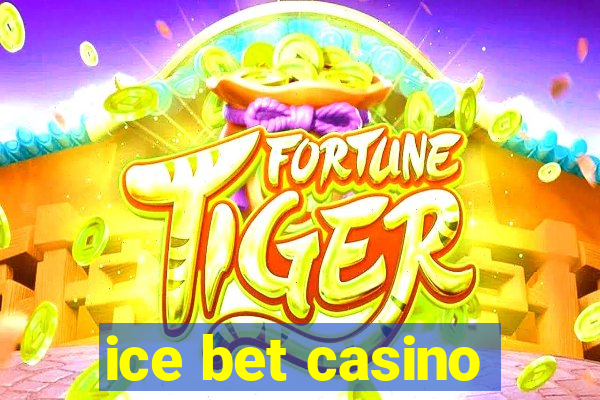 ice bet casino