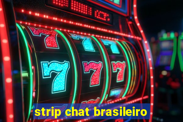 strip chat brasileiro