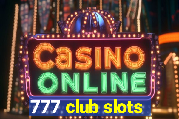 777 club slots