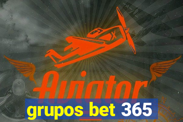 grupos bet 365