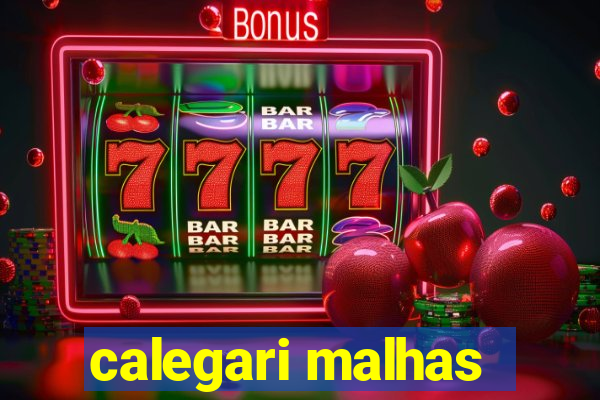 calegari malhas