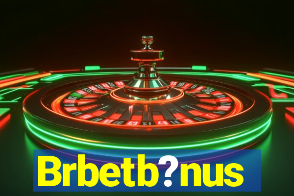 Brbetb?nus