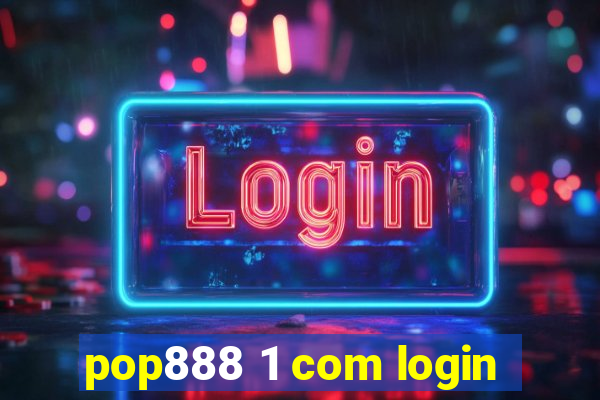 pop888 1 com login