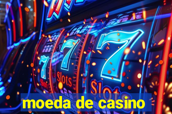 moeda de casino