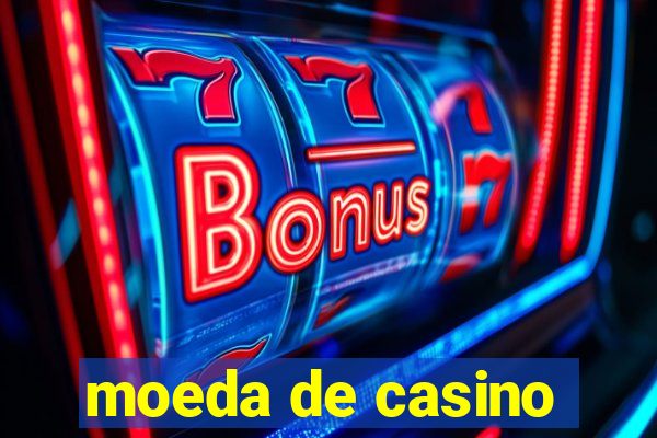 moeda de casino