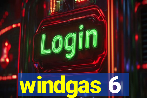 windgas 6