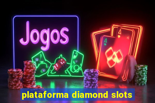 plataforma diamond slots