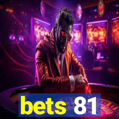 bets 81