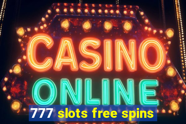 777 slots free spins