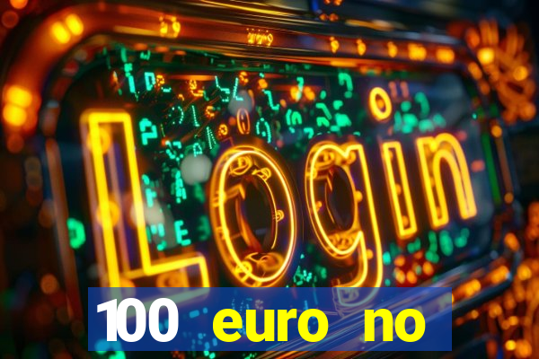 100 euro no deposit casino