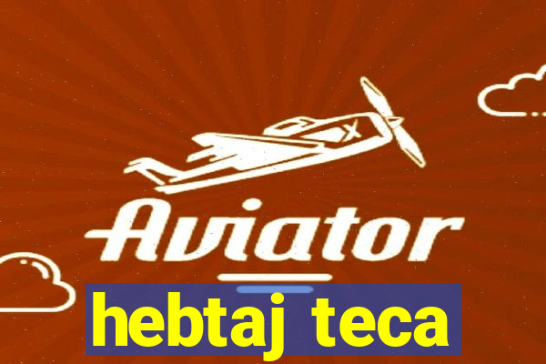 hebtaj teca