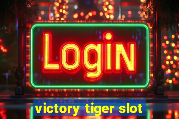 victory tiger slot