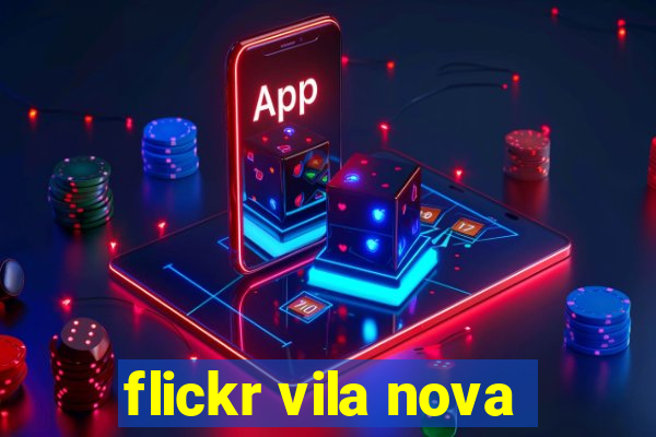 flickr vila nova