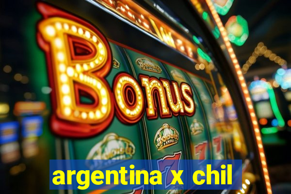 argentina x chil