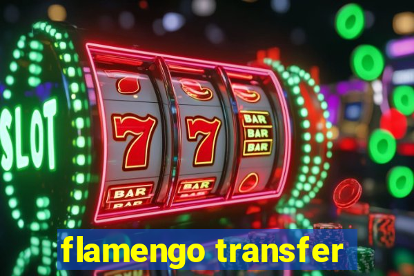 flamengo transfer