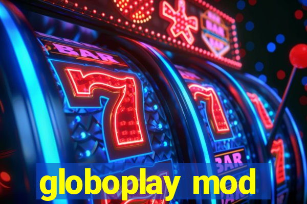 globoplay mod