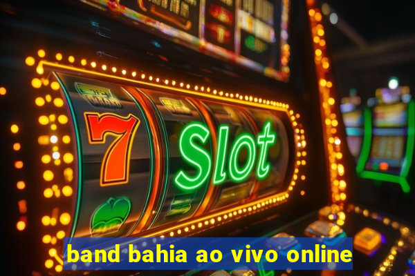 band bahia ao vivo online