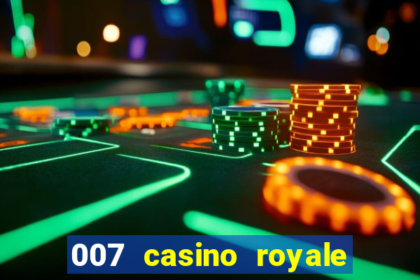 007 casino royale top flix