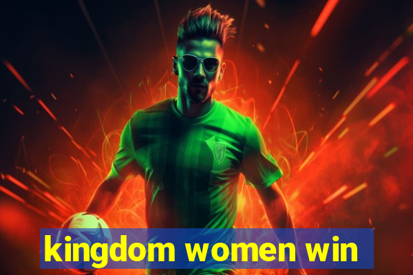 kingdom women win