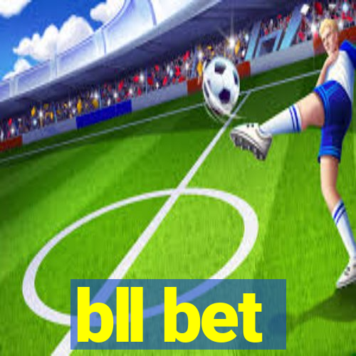 bll bet