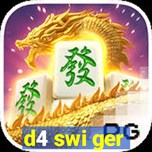 d4 swi ger