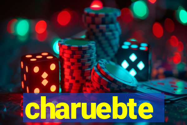 charuebte