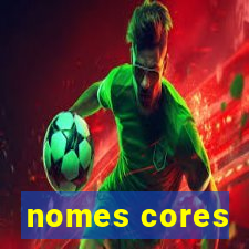 nomes cores