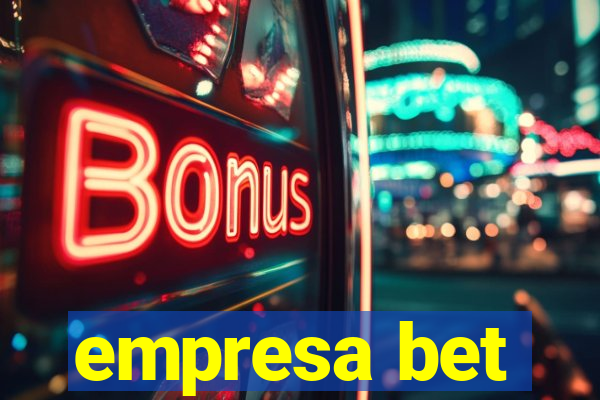 empresa bet