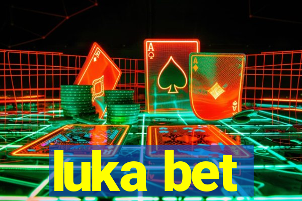 luka bet