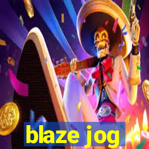 blaze jog