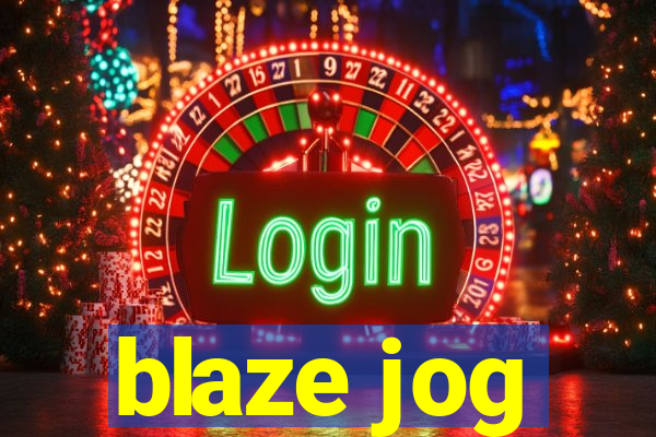 blaze jog