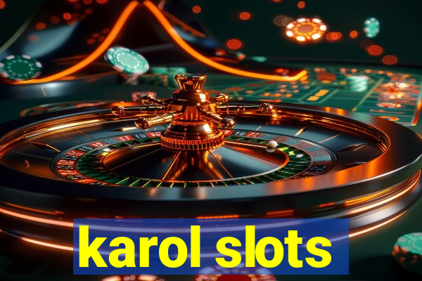 karol slots