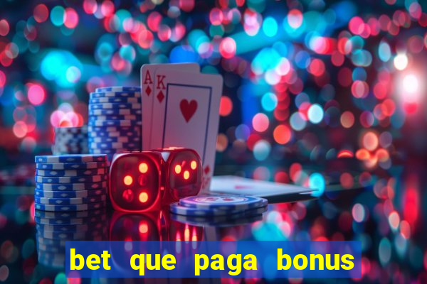 bet que paga bonus no cadastro