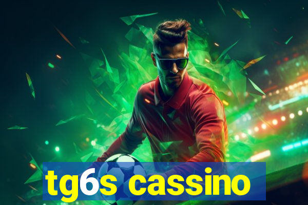 tg6s cassino