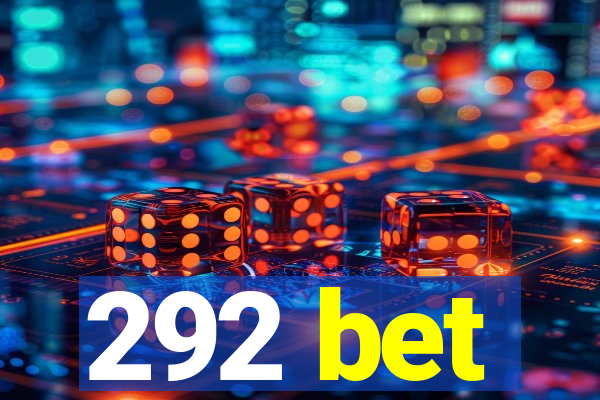 292 bet