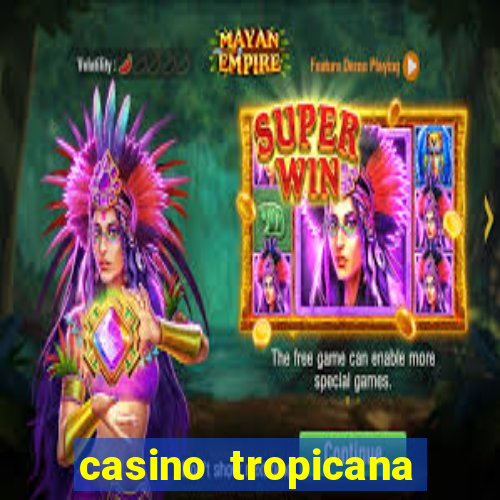 casino tropicana las vegas