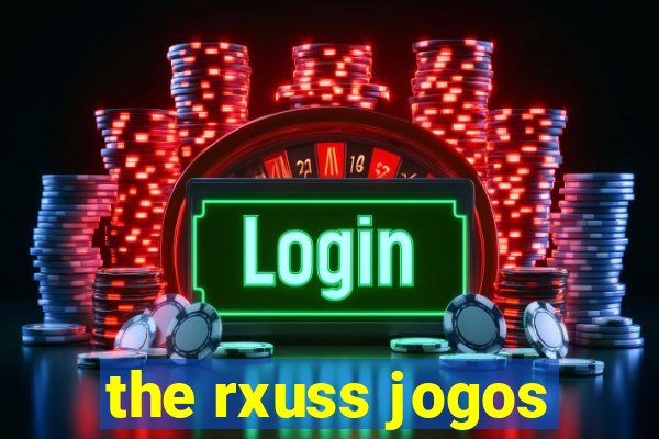 the rxuss jogos